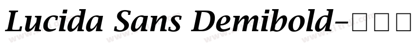 Lucida Sans Demibold字体转换 Lucida Sans Demibold字体转换